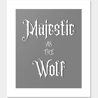 Majestic As The Wolf Posters and Art